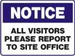Notice All Visitors Report To Site Office